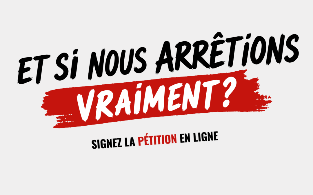 ET SI NOUS ARRETIONS VRAIMENT ? Du 12 au 17 octobre, mobilisons-nous pour défendre les solidarités !