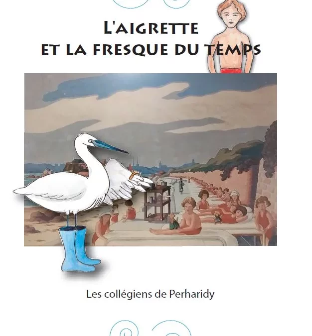 Coup de cœur du Rectorat de Rennes : ‘L’aigrette et la fresque du temps’, par les collégiens de Perharidy